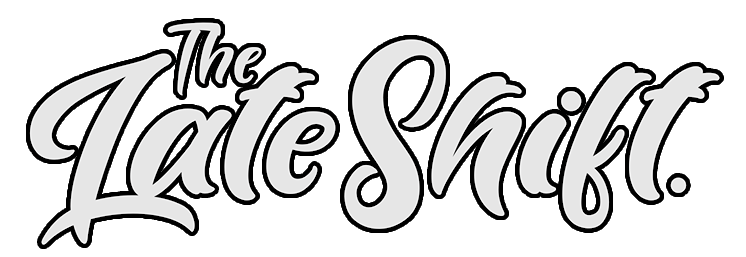 The Late Shift